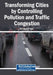 Transforming Cities by Controlling Pollution and Traffic Congestion by MD Shafiqul Islam