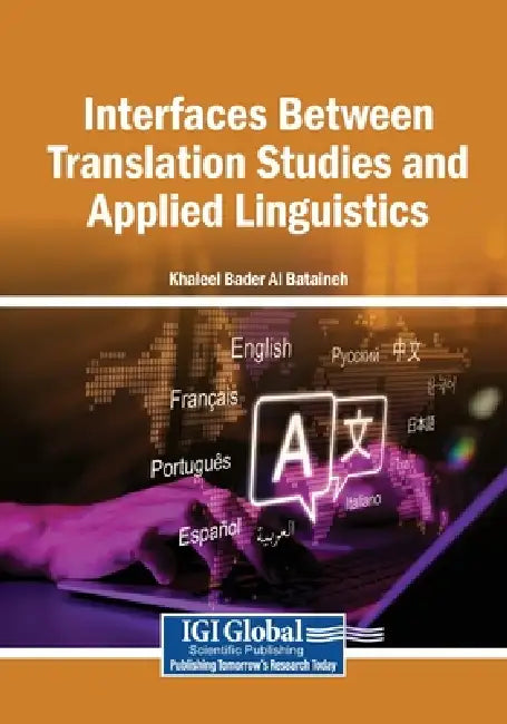 Interfaces Between Translation Studies and Applied Linguistics by Khaleel Bader Al Bataineh