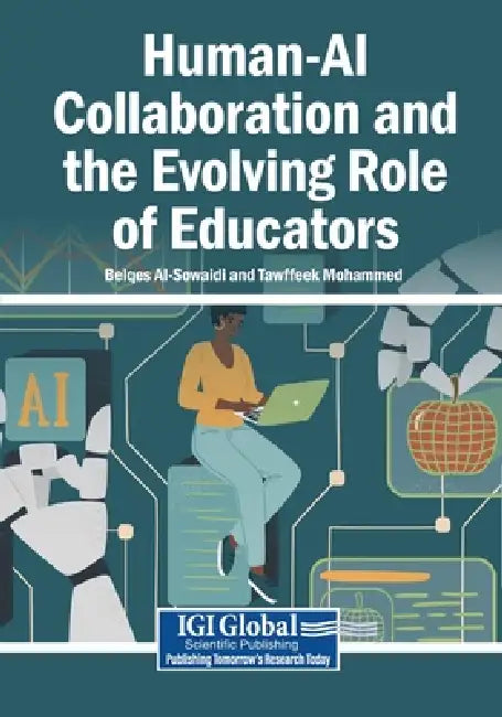 Human-AI Collaboration and the Evolving Role of Educators by Belqes Al-Sowaidi, Tawffeek Mohammed