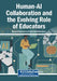 Human-AI Collaboration and the Evolving Role of Educators by Belqes Al-Sowaidi, Tawffeek Mohammed