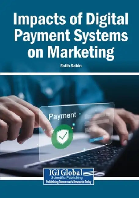 Impacts of Digital Payment Systems on Marketing by Fatih Sahin