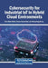 Cybersecurity for Industrial IoT in Hybrid Cloud Environments by Chin-Shiuh Shieh, Pawan Kumar Goel, Mong-Fong Horng