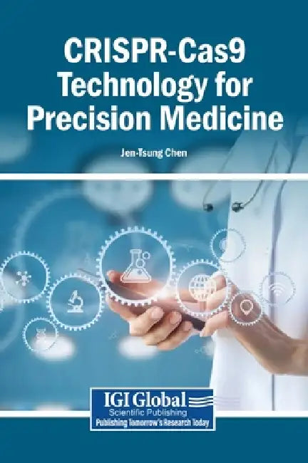 CRISPR-Cas9 Technology for Precision Medicine by Jen-Tsung Chen