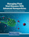 Managing Plant Viral Diseases With Advanced Nanoparticles by Javed Iqbal, Muhammad Anas, Ayush Madan