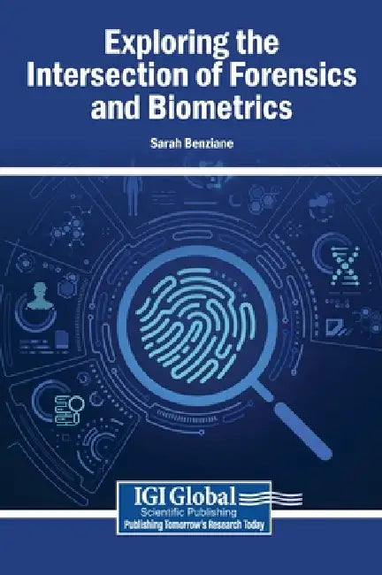 Exploring the Intersection of Forensics and Biometrics by Sarah Benziane