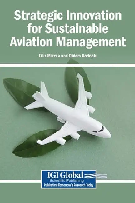 Strategic Innovation for Sustainable Aviation Management by Filiz Mizrak, Didem Rodoplu