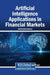 Artificial Intelligence Applications in Financial Markets by Afef Rachid Amdouni
