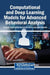Computational and Deep Learning Models for Advanced Behavioral Analysis by Ali Turab, Josué Antonio Nescolarde Selva, Andrés Montoyo
