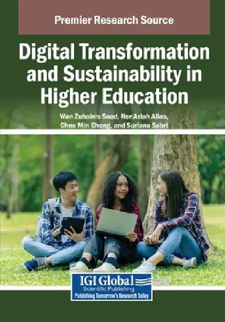 Digital Transformation and Sustainability in Higher Education by Wan Zuhainis Saad