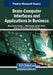 Brain-Computer Interfaces and Applications in Business by Binay Kumar Pandey