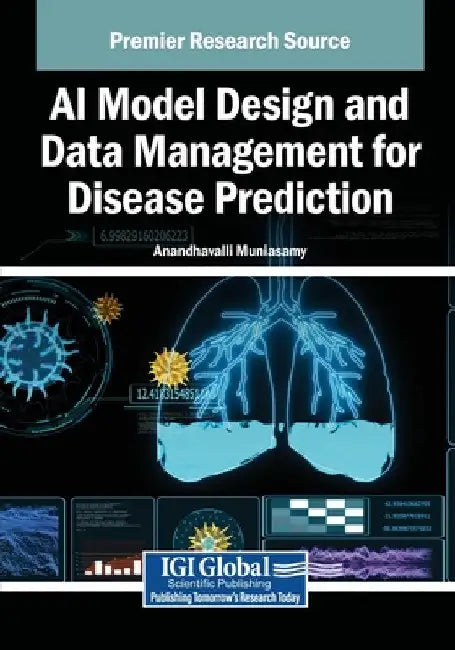 AI Model Design and Data Management for Disease Prediction by Anandhavalli Muniasamy