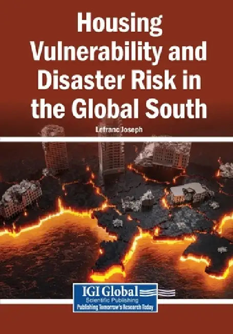 Housing Vulnerability and Disaster Risk in the Global South by Lefranc Joseph