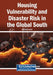 Housing Vulnerability and Disaster Risk in the Global South by Lefranc Joseph