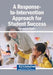 A Response-to-Intervention Approach for Student Success by Mukti Prakash Thapaliya