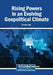 Rising Powers in an Evolving Geopolitical Climate by Sureyya Yigit