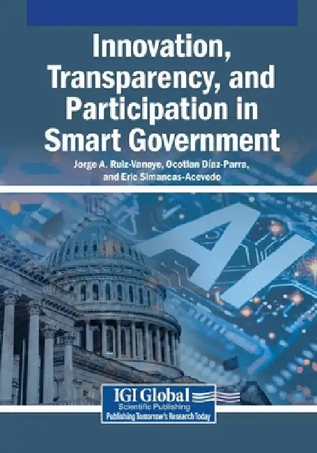 Innovation, Transparency, and Participation in Smart Government by Jorge A. Ruiz-Vanoye