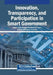 Innovation, Transparency, and Participation in Smart Government by Jorge A. Ruiz-Vanoye