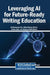 Leveraging AI for Future-Ready Writing Education by Ali Sorayyaei Azar, Rahul Kumar Ghosh, Eriona Çela