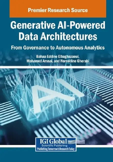 Generative AI-Powered Data Architectures: From Governance to Autonomous Analytics by Bahaa Eddine Elbaghazaoui