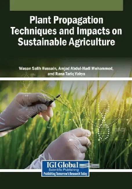 Plant Propagation Techniques and Impacts on Sustainable Agriculture by Wasan Salih Hussain