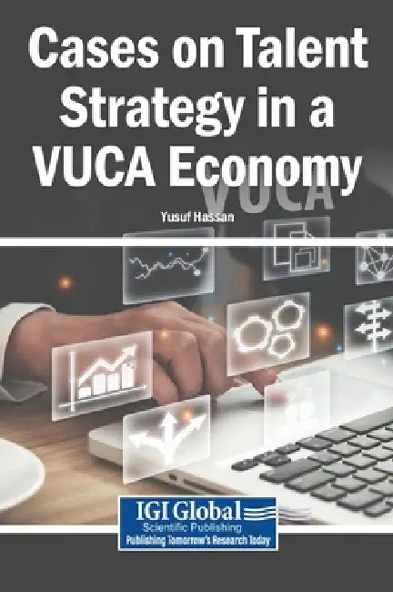 Cases on Talent Strategy in a VUCA Economy by Yusuf Hassan