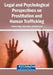 Legal and Psychological Perspectives on Prostitution and Human Trafficking by Aradhya Singh, Sara Balkh, Amit Anand