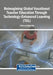 Reimagining Global Vocational Teacher Education Through Technology-Enhanced Learning (TEL) by Chibueze Tobias Orji