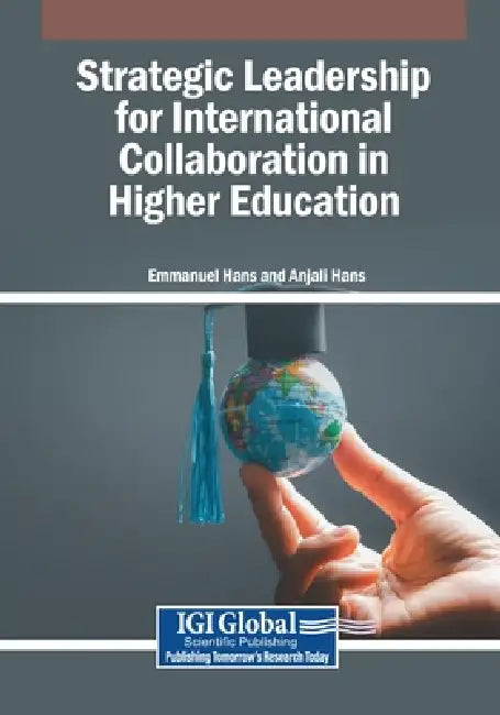 Strategic Leadership for International Collaboration in Higher Education by Emmanuel Hans, Anjali Hans