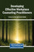 Developing Effective Workplace Counseling Practitioners by Shanya Reuben, Shaida Bobat