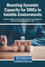 Boosting Dynamic Capacity for SMEs in Volatile Environments by José de Jesús Reyes Sanchez, Mario Alberto Garcia-Camacho, Jannet Maricela Barrientos Luján