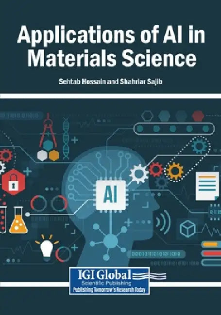 Applications of AI in Materials Science by Sehtab Hossain, Shahriar Sajib