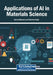 Applications of AI in Materials Science by Sehtab Hossain, Shahriar Sajib