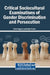 Critical Sociocultural Examinations of Gender Discrimination and Persecution by Ellen Tsagaris, Robin Throne