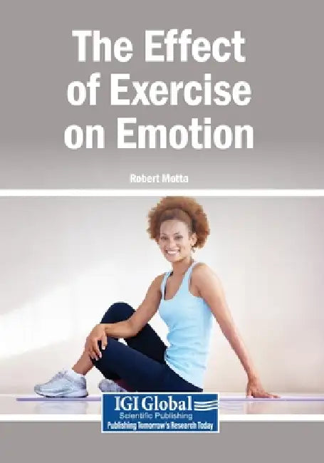 The Effect of Exercise on Emotion by Robert Motta
