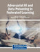 Adversarial AI and Data Poisoning in Federated Learning by Vipul Jain, Shikha Khullar, Manju Lata Joshi