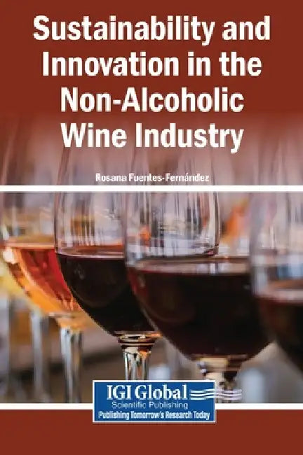 Sustainability and Innovation in the Non-Alcoholic Wine Industry by Rosana Fuentes-Fernández