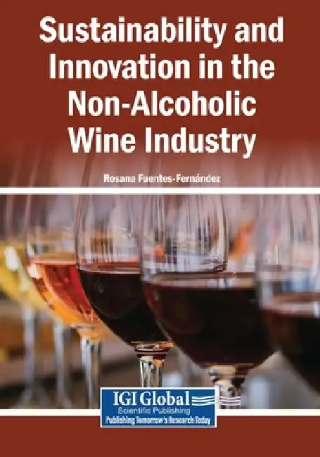 Sustainability and Innovation in the Non-Alcoholic Wine Industry by Rosana Fuentes-Fernández