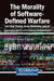 The Morality of Software-Defined Warfare: Just War Theory, Army Medicine, and AI by Piotr Waldemar Pietrzak, Evangelos Ioannis Koumparoudis