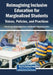 Reimagining Inclusive Education for Marginalized Students: Voices, Policies, and Practices by Nthabiseng Istorina Mahetlana, Marubini Christinah Sadiki