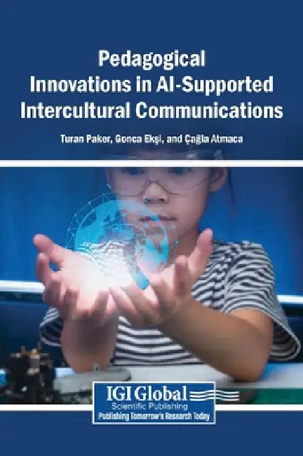 Pedagogical Innovations in AI-Supported Intercultural Communications by Turan Paker, Gonca Ekşi, Çağla Atmaca
