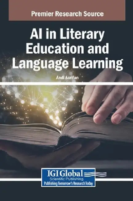 AI in Literary Education and Language Learning by Andi Asrifan