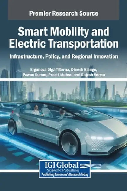 Smart Mobility and Electric Transportation: Infrastructure, Policy, and Regional Innovation by Ergunova Olga Titovna