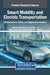 Smart Mobility and Electric Transportation: Infrastructure, Policy, and Regional Innovation by Ergunova Olga Titovna