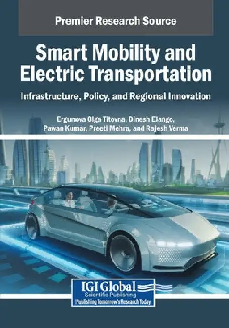 Smart Mobility and Electric Transportation: Infrastructure, Policy, and Regional Innovation by Ergunova Olga Titovna