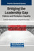 Bridging the Leadership Gap: Policies and Workplace Equality by Cynthia M. Montaudon-Tomas