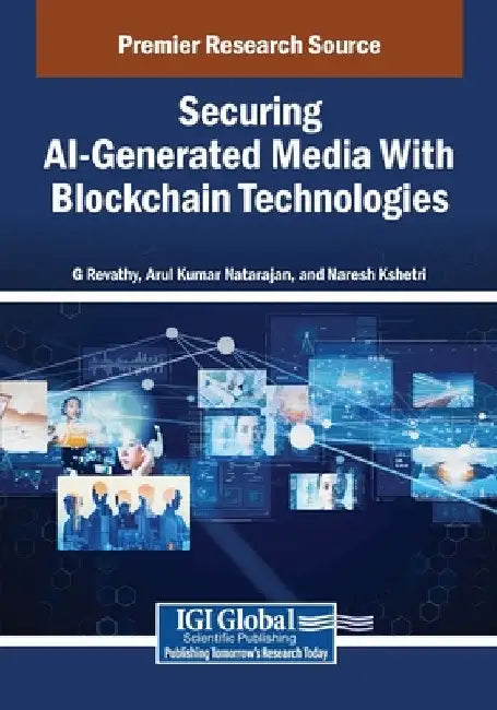 Securing AI-Generated Media With Blockchain Technologies by G. Revathy