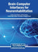 Brain-Computer Interfaces for Neurorehabilitation by J. Reyes Juárez Ramírez, Abhishek Kumar, Pramod Singh Rathore