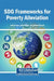SDG Frameworks for Poverty Alleviation by Amit Anand, Jyothis Mary, Ummul Waraah