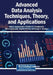 Advanced Data Analysis Techniques, Theory, and Applications by Sofia D. Anastasiadou, Theodore G. Chadjipadelis, Nikos Koutsoupias