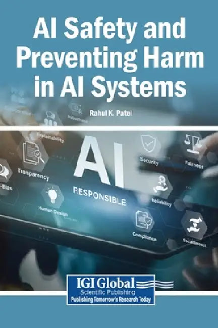 AI Safety and Preventing Harm in AI Systems by Rahul K. Patel
